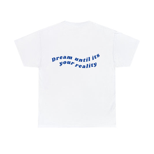 Dreams come true - T-shirt